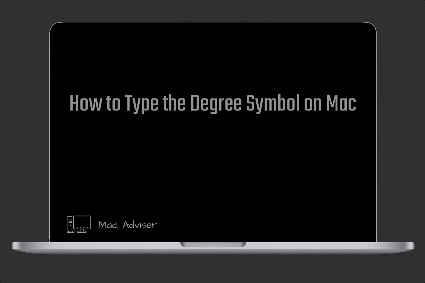 How to type the degree symbol on mac 2021